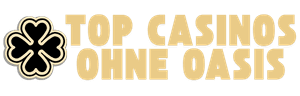 Casino ohne OASIS